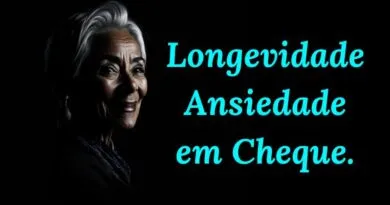 Longevidade Ansiedade em Cheque.